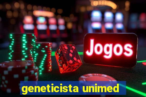 geneticista unimed